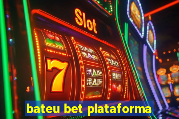 bateu bet plataforma