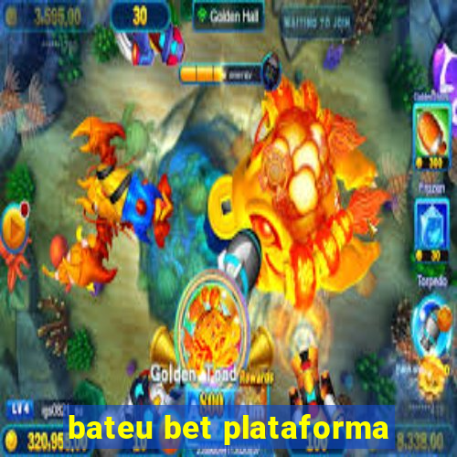 bateu bet plataforma