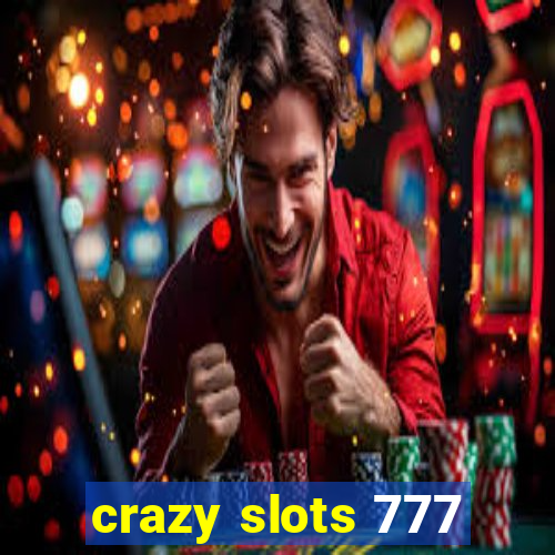 crazy slots 777