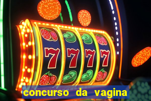 concurso da vagina mais bonita do brasil