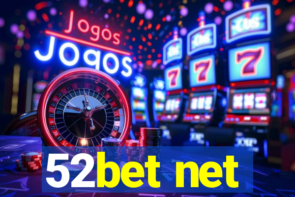 52bet net