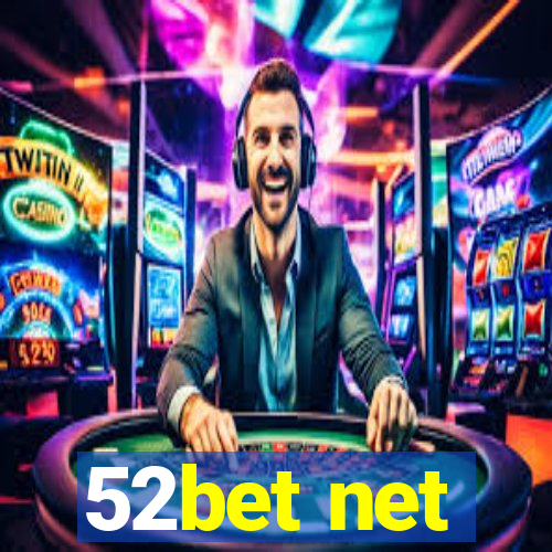 52bet net