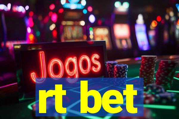 rt bet