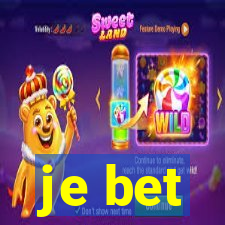 je bet