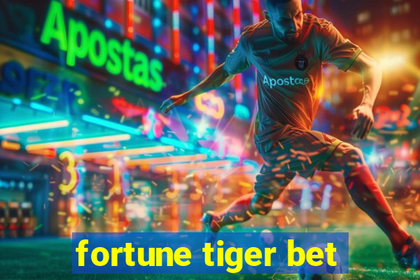 fortune tiger bet