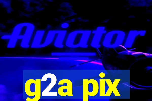 g2a pix