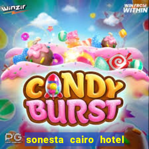 sonesta cairo hotel & casino