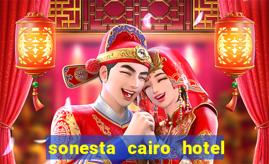 sonesta cairo hotel & casino