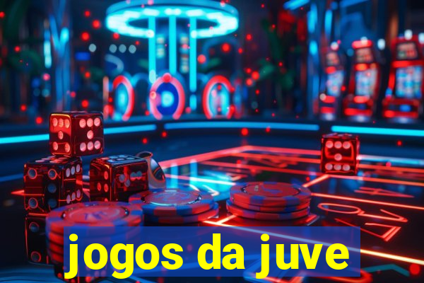 jogos da juve