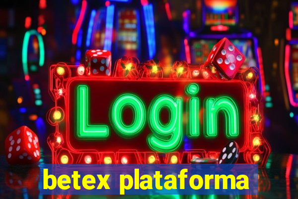 betex plataforma