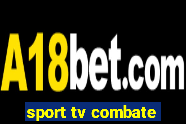 sport tv combate