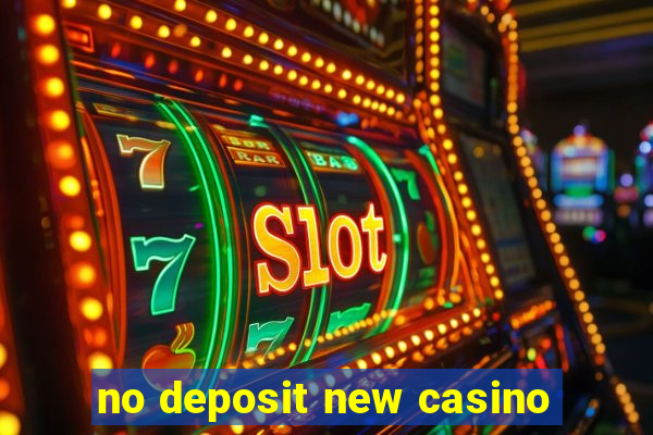 no deposit new casino