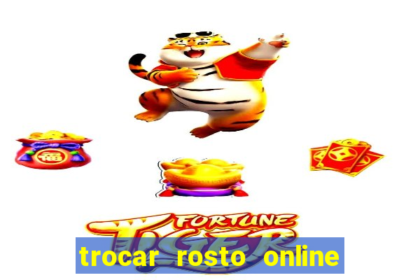 trocar rosto online grátis colocar rosto em vídeo online