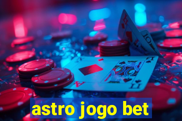 astro jogo bet