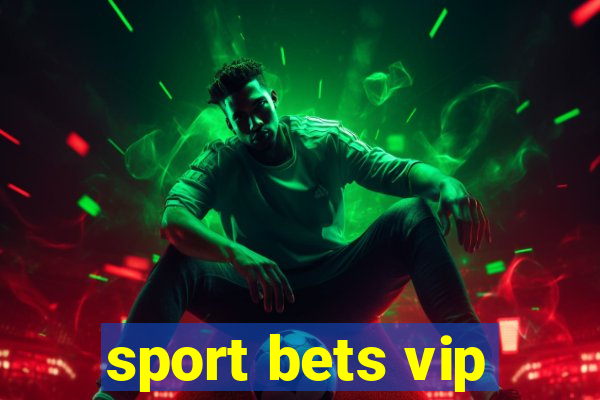 sport bets vip