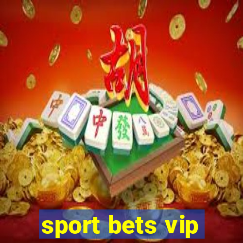 sport bets vip