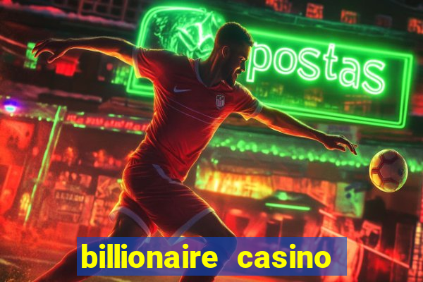 billionaire casino 100 free spins