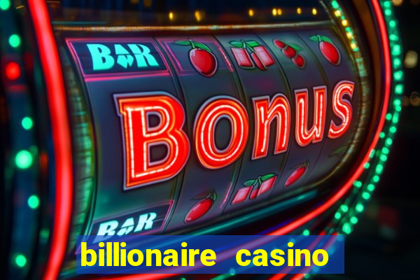 billionaire casino 100 free spins