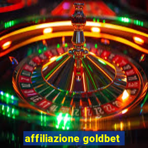 affiliazione goldbet