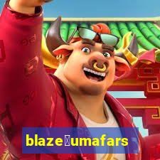 blaze茅umafarsa