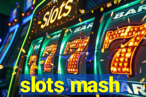 slots mash