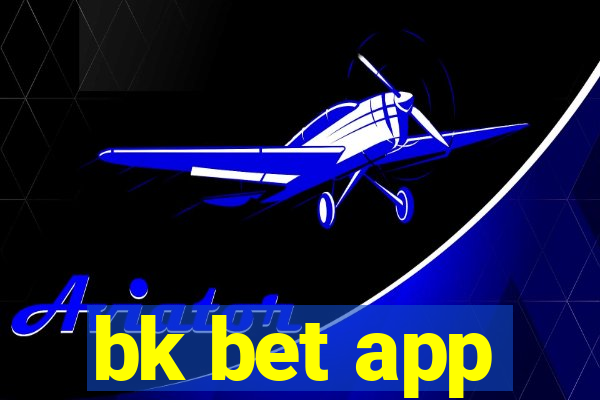 bk bet app