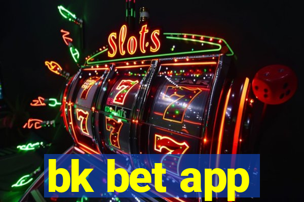 bk bet app