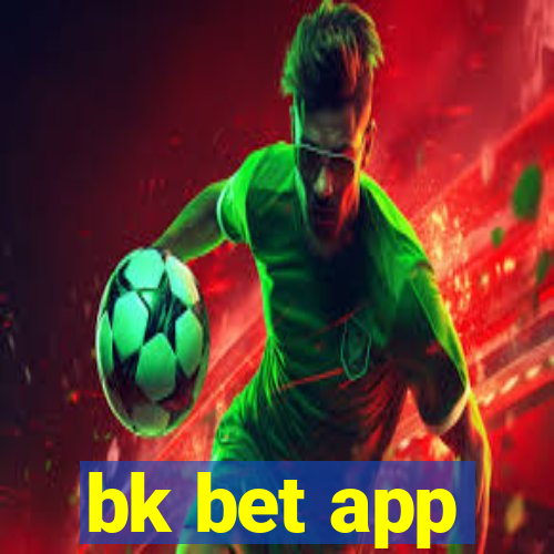 bk bet app