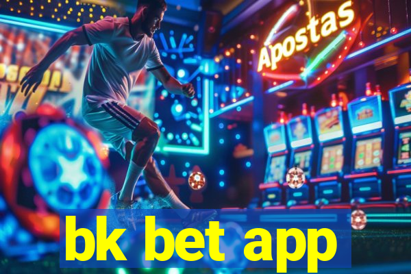 bk bet app