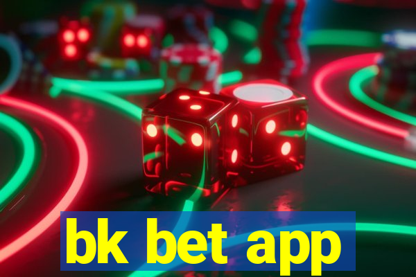 bk bet app