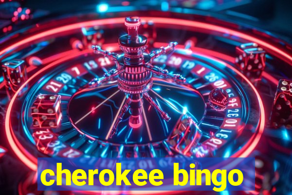 cherokee bingo