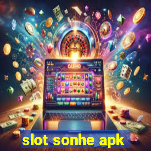 slot sonhe apk