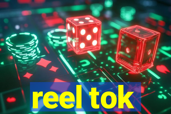 reel tok