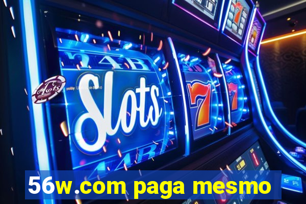 56w.com paga mesmo