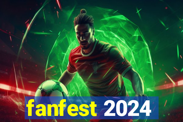 fanfest 2024