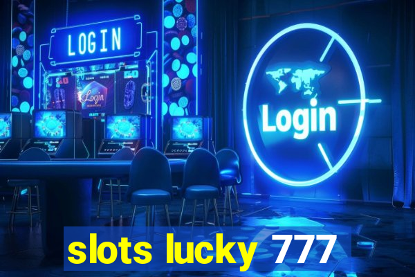 slots lucky 777