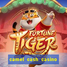 camel cash casino 777 slots