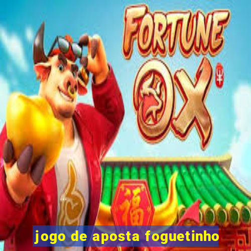 jogo de aposta foguetinho