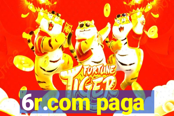 6r.com paga