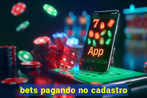 bets pagando no cadastro