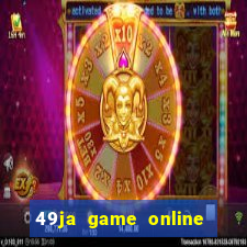 49ja game online casino slots