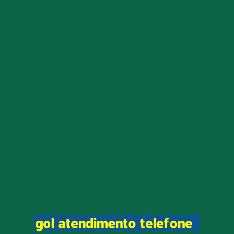 gol atendimento telefone