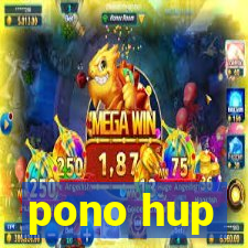 pono hup