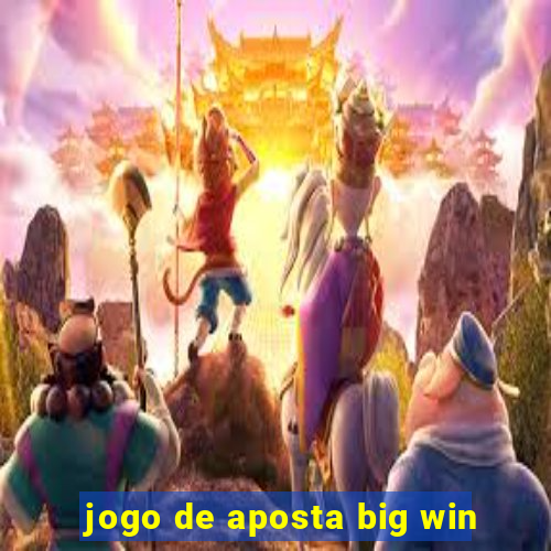 jogo de aposta big win