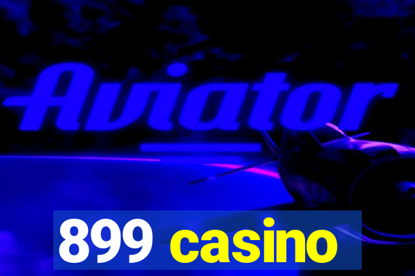 899 casino