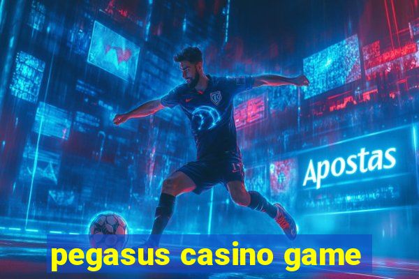 pegasus casino game