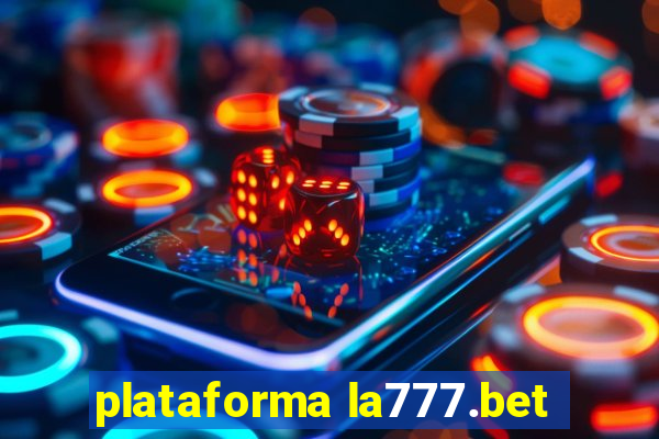 plataforma la777.bet