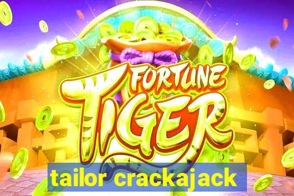 tailor crackajack