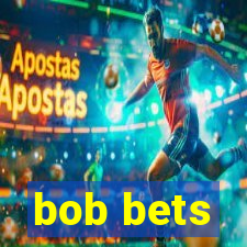 bob bets