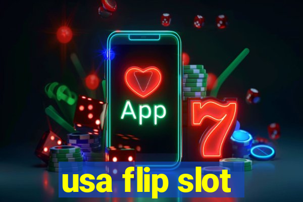 usa flip slot